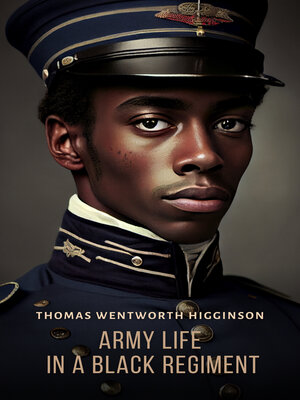 cover image of Army Life in a Black Regiment